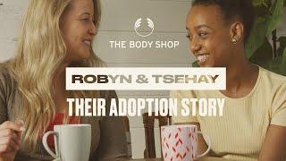 To all those who Mother - Robyn and Tsehay | The Body Shop