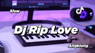 DJ RIP LOVE FAOUZIA SLOW ANGKLUNG | VIRAL TIK TOK