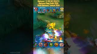 NO DEATH 12 Kills!! Balmond Best Build 2024  #mobilelegends #balmondbestbuild #buildbalmond