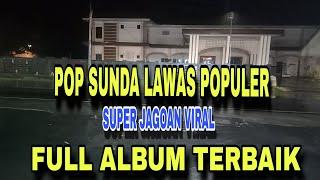 POP SUNDA LAWAS POPULER || FULL ALBUM TERBAIK SUPER JAGOAN VIRAL