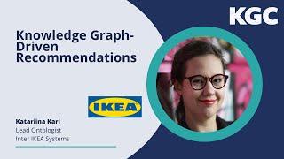 Knowledge Graph-Driven Recommendations — Katariina Kari, Inter IKEA Systems | KGC 2023