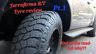 Budget Tyre TESTED- Terrafirma R/T Rugged Terrain- Review. THE END OF THE ROAD pt.1...