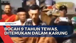 Bocah  9 Tahun di Pemalang Ditemukan Tewas di Dalam Karung