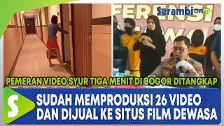 Pemeran Video Syur Tiga Menit di Bogor Ditangkap, Sudah Memproduksi 26 Video Dewasa