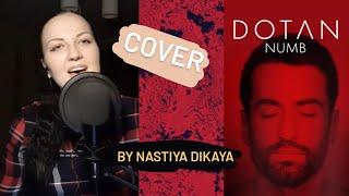 DOTAN - NUMB (COVER BY NASTIYA DIKAYA)