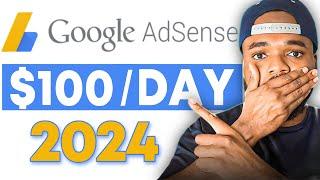 How To Make Money Online With GOOGLE ADSENSE In 2024 ($100/Day)