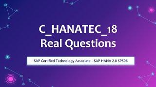 SAP HANA 2.0 C_HANATEC_18 Real Questions - Updated 2023