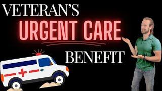 Veterans Affairs Urgent Care Medical Benefit - Great For Traveling Veterans