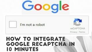 How to Integrate Google Recaptcha in 10 minutes