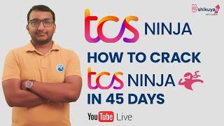 How to crack TCS Ninja in 45 Days | TCS with Shikuyaa