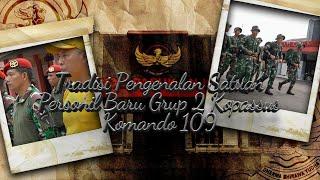 TRADISI PENGENALAN SATUAN PERSONIL BARU GRUP 2 KOPASSUS KOMANDO 109 #tniad #kopassus