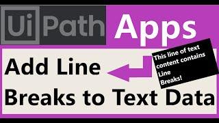 UiPath Apps Tutorial - How to Add Line Breaks to Text Data in UiPath Apps