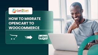 How to Migrate OpenCart to WooCommerce with Cart2Cart