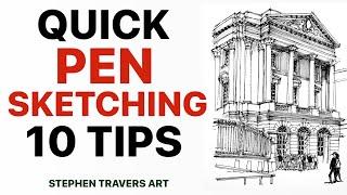 Quick Pen Sketching  - 10 Tips for Freehand Ink Drawing