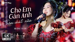 Hương Tràm live CHO EM GẦN ANH THÊM CHÚT NỮA với visual cực tỏa sáng | Giao Lộ Thời Gian