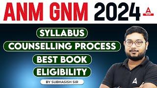 ANM GNM 2024 | ANM GNM Syllabus | Counseling Process | Eligibility | Books | Full Details