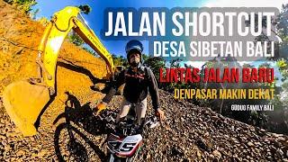 Jalan Shortcut 2024 Desa Sibetan Selumbung Manggis | Lintas cepat Sibetan Denpasar Bali