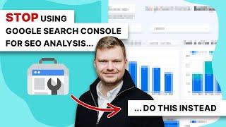 STOP using Google Search Console for SEO analysis | Do THIS instead