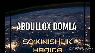 ABDULLOX DOMLA SO'KINISH HAQIDA KUCHLI MARUZA