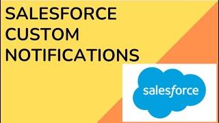 Salesforce Custom Notifications