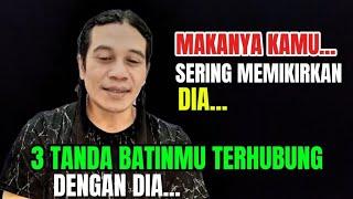 3 TANDA BATINMU TERHUBUNG DENGAN DIA