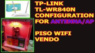TP-LINK TL-WR840N CONFIGURATION FOR PISO WIFI ANTENNA ACCESS POINT