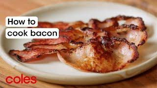 How to cook bacon | Back to Basics | Coles