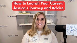 How to Launch Your Career: Jessica’s Journey and Advice