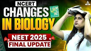 NEET 2025 CHANGES IN BIOLOGY NCERT | WHAT TO STUDY,WHAT NOT TO STUDY? |STRATEGY FOR NEET PREPARATION