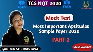 TCS NQT 2020 MOCK TEST SAMPLE PAPER Aptitude 2 !! MUST WATCH !!