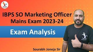 IBPS SO Marketing Mains Exam Analysis | IBPS SO Marketing Officer Mains 2023 | Sourabh Joneja Sir