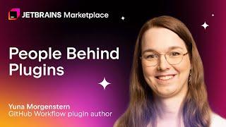 People Behind Plugins with Yuna Morgenstern, author of the GitHub Workflow plugin