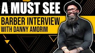 Success Addict Danny Amorim Barber  A Must See Barber Interview