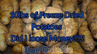 10 Pounds of Freeze Dried Potatoes (Did I Save Money??)