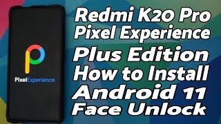 Redmi K20 Pro | Install Official Stable Pixel Experience Plus | Android 11 | Face Unlock