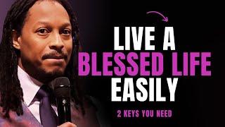 The ONLY 2 Keys You Need to Live a Blessed Life Easily - Prophet Lovy