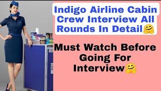 Indigo Airline Cabin Crew Interview All Rounds In DetailMust Watch Before Going For Interview