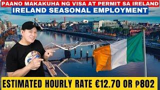 PAANO MAKAKUHA NG VISA AT PERMIT SA IRELAND | IRELAND SEASONAL EMPLOYMENT