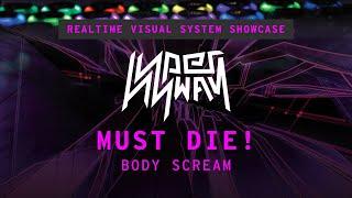 T̶I̶M̶E̶C̶O̶D̶E̶D̶  VJ'ing System [Hyper Hyway] | MUST DIE! - BODY SCREAM