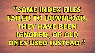 Ubuntu: "Some index files failed to download. They have been ignored, or old ones used instead."