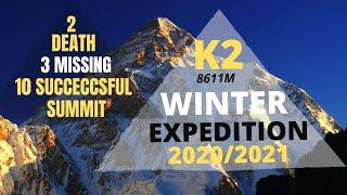 MT K2 WINTER EXPEDITION 2021 -  2 DEATH, 3 CLIMBER MISSING & 10 NEPALESE SUMMITED ON MT K2