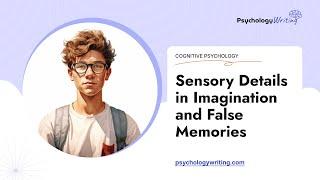 Sensory Details in Imagination and False Memories - Essay Example