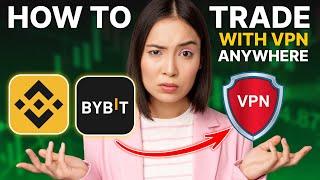 How to Trade on Bybit & Binance with VPN Anywhere