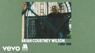 Brian Courtney Wilson - A Great Work (Official Audio)