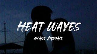 Heat Waves (Lyrics) - Glass Animals
