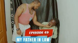 MY FATHER IN LAW EPISODE 49 : COBBY YABONETSE AHO SCOT YAMUHISHYE 