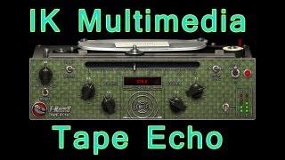 IK Multimedia Tape Echo Review Echoplex EP3 Plugin