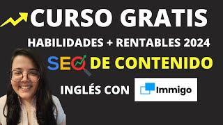 CURSO GRATIS SEO DE CONTENIDO desde cero  Habilidades para TRABAJAR FREELANCE + Inglés con IMMIGO