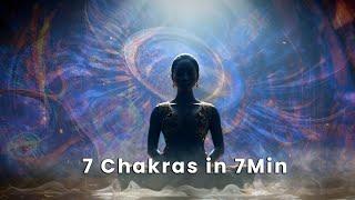 7 Chakras in 7Min  LISTEN UNTIL THE END FOR A COMPLETE REBALANCING OF THE 7 CHAKRAS ​​