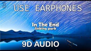 Linkin Park - In The End (9D AUDIO)